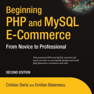 Beginning PHP and MySql E-Commerce (2nd Edition)